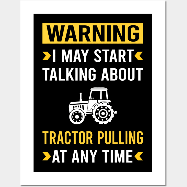 Warning Tractor Pulling Wall Art by Bourguignon Aror